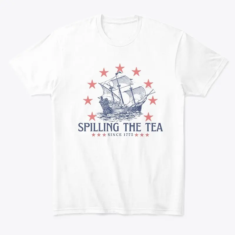 Spilling The Tea Since 1773