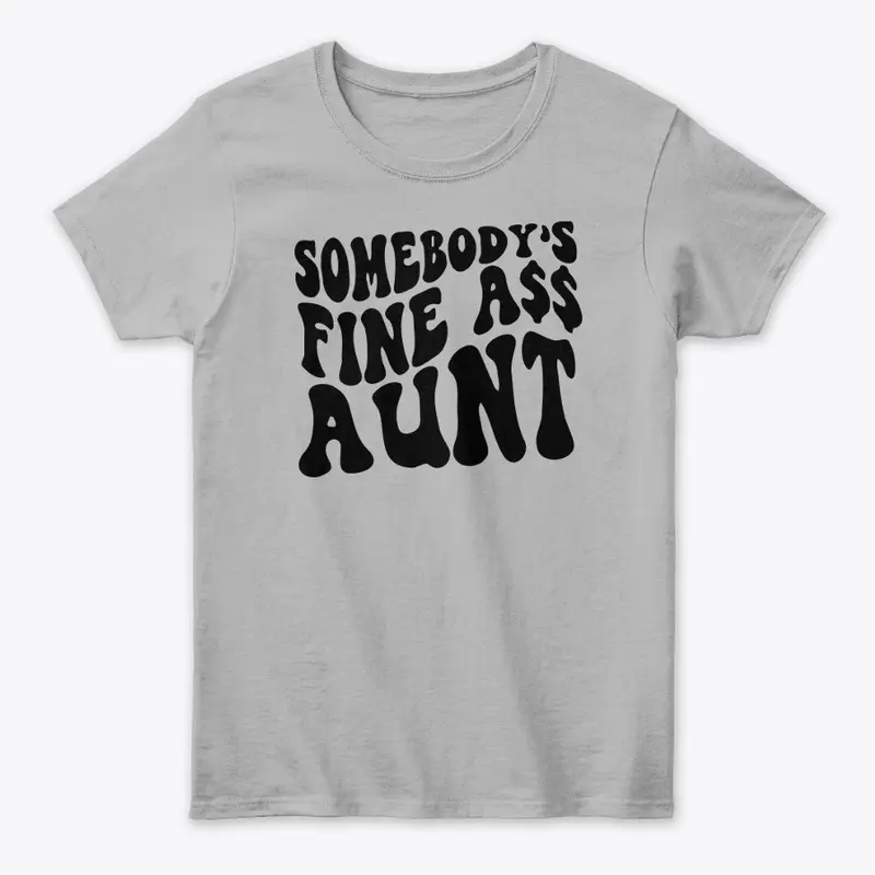 Somebody's Fine Ass Aunt