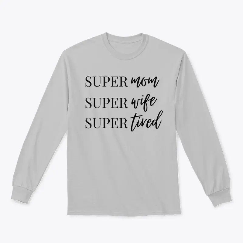 Super Mom, Super Wife, Super Tired