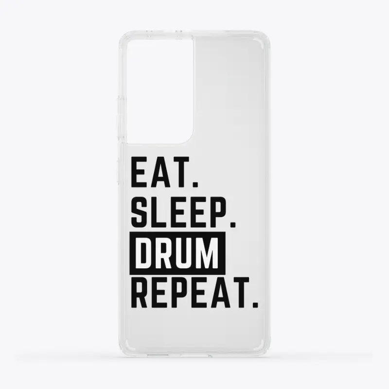 Eat. Sleep. Drum. Repeat